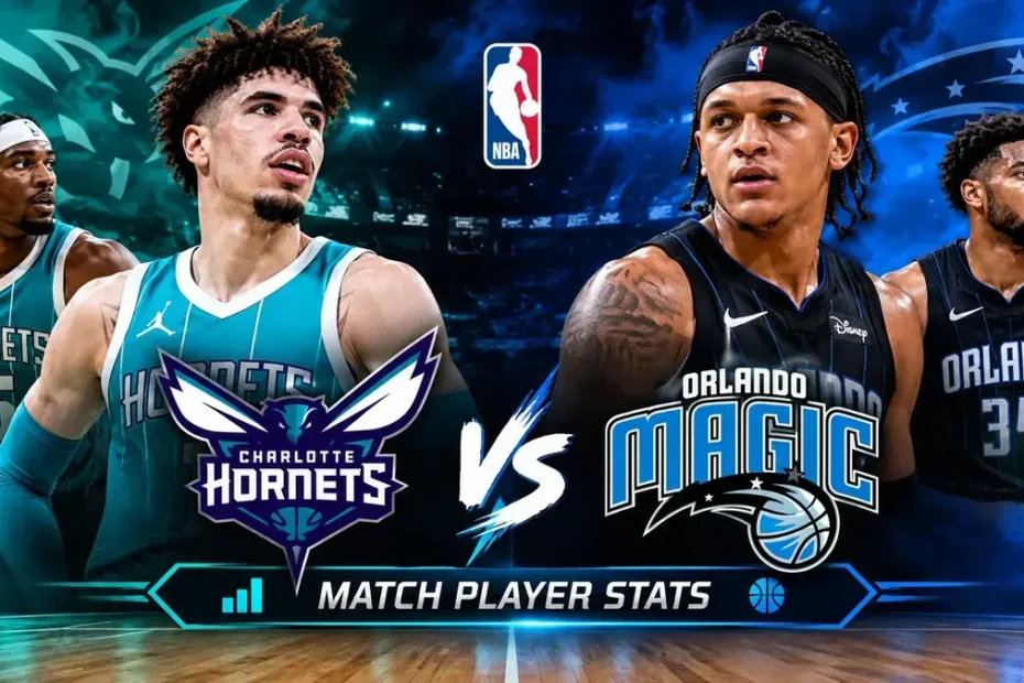 Charlotte Hornets vs Orlando Magic match player stats featuring NBA basketball players from both teams.