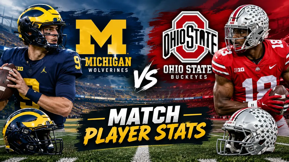Michigan Wolverines Football vs Ohio State Buckeyes Football Match Player Stats: The Complete Game Breakdown