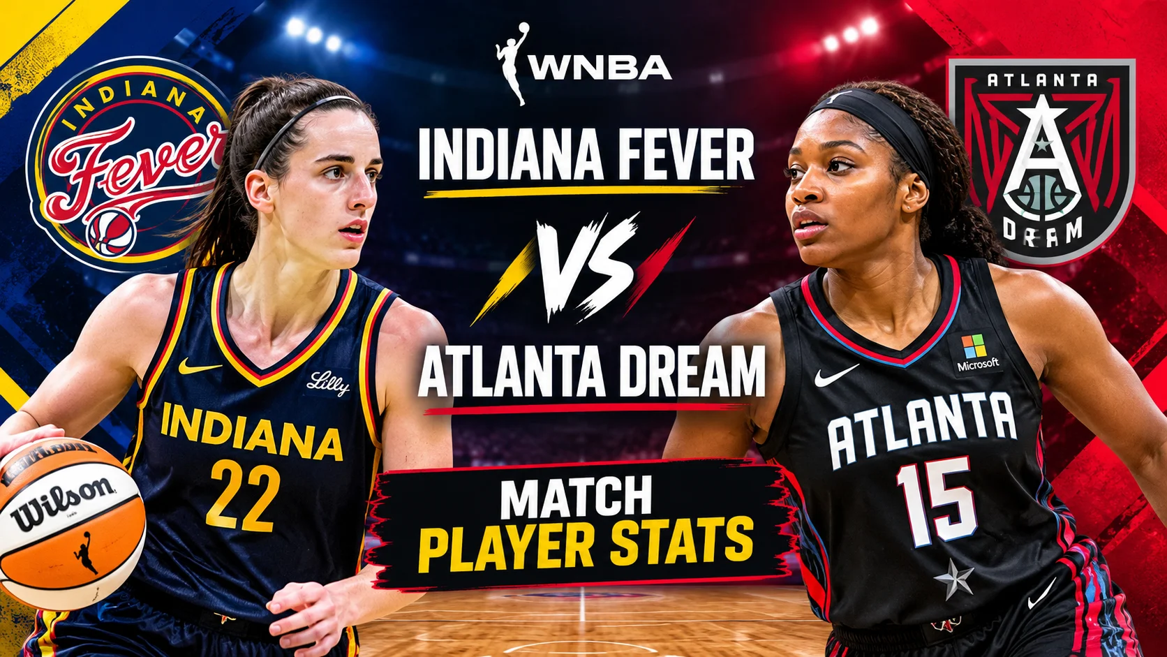 Indiana Fever vs Atlanta Dream Match Player Stats: Complete Box Score Analysis