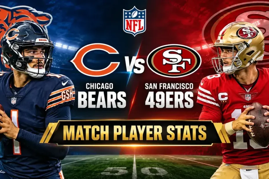Chicago Bears vs 49ers Match Player Stats